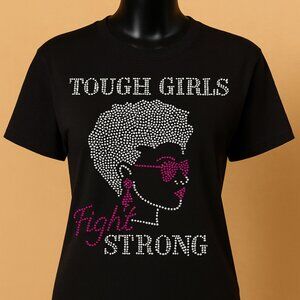 Tough Girls Fight Strong Rhinestone T-Shirt – Breast Cancer Awareness T-shirt